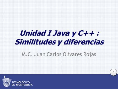 Unidad I Java y C++ : Similitudes y diferencias