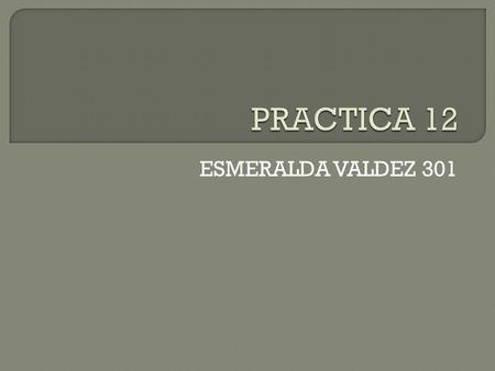 ESMERALDA VALDEZ 301.  POLIETILENO  Considerando el consumo de polietileno para la manufactura de  bolsas en el año  2009 , que corresponde a  567,680.