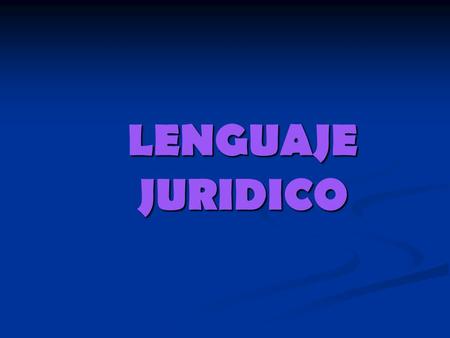 LENGUAJE JURIDICO. EL PROCESO PENAL Investigación Penal Preparatoria Investigación Penal Preparatoria Juicio Sentencia Ejecución.