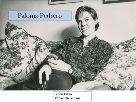 Paloma Pedrero Leticia Fabra 2º Bachillerato AA.