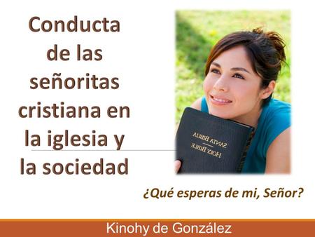 Conducta de las señoritas cristiana en la iglesia y la sociedad
