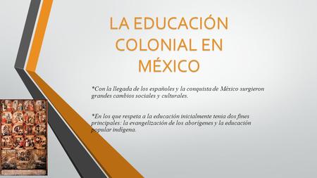LA EDUCACIÓN COLONIAL EN MÉXICO