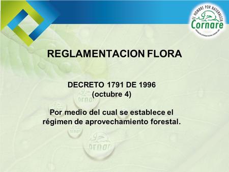 REGLAMENTACION FLORA DECRETO 1791 DE 1996 (octubre 4)