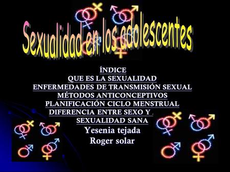 Yesenia tejada Roger solar Sexualidad en los adolescentes