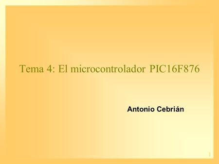 Tema 4: El microcontrolador PIC16F876
