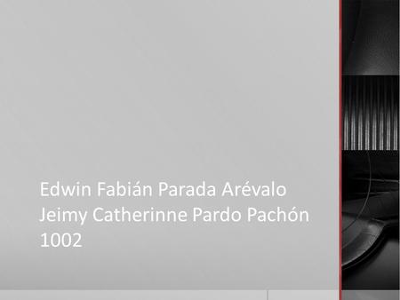 Edwin Fabián Parada Arévalo Jeimy Catherinne Pardo Pachón 1002