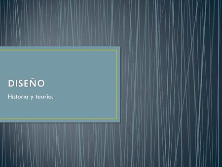 Historia y teoría.. La palabra diseño proviene del término italiano diseño, que significa delineación de una figura, realización de un dibujo. En la actualidad.