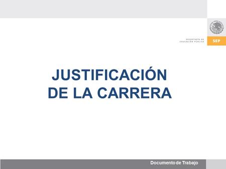 JUSTIFICACIÓN DE LA CARRERA.
