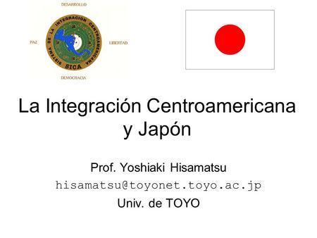 La Integración Centroamericana y Japón