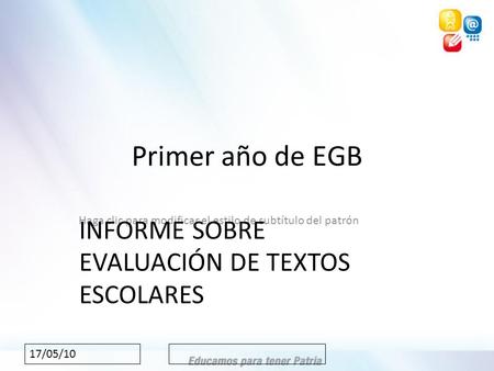 Primer año de EGB INFORME SOBRE EVALUACIÓN DE TEXTOS ESCOLARES