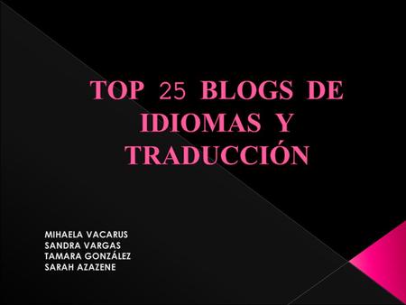  Aprendizaje del idioma Aprendizaje del idioma  Aspectos culturales Aspectos culturales  Dificultades en la traducción Dificultades en la traducción.