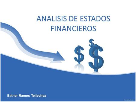 ANALISIS DE ESTADOS FINANCIEROS Esther Ramos Tellechea.