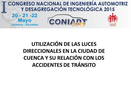 UTILIZACIÓN DE LAS LUCES DIRECCIONALES EN LA CIUDAD DE CUENCA Y SU RELACIÓN CON LOS ACCIDENTES DE TRÁNSITO.