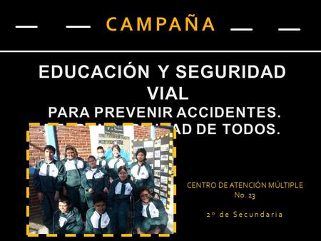 CENTRO DE ATENCIÓN MÚLTIPLE No. 23 2º de Secundaria.