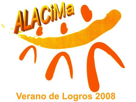 ALACiMa Verano de Logros 2008.