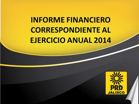 INFORME FINANCIERO CORRESPONDIENTE AL EJERCICIO ANUAL 2014.