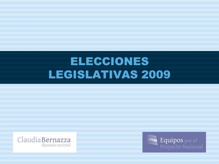 ELECCIONES LEGISLATIVAS 2009. ¿Cuándo se vota? El 28 de junio de 2009 ¿Qué se elige? Diputados Nacionales por la provincia de Buenos Aires Senadores y.