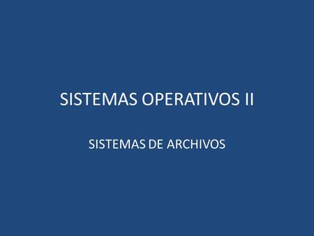 SISTEMAS OPERATIVOS II