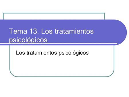 Tema 13. Los tratamientos psicológicos