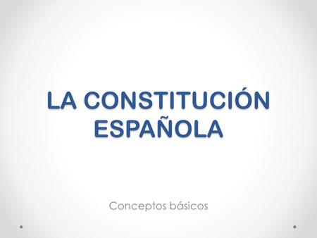 LA CONSTITUCIÓN ESPAÑOLA