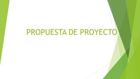 PROPUESTA DE PROYECTO.