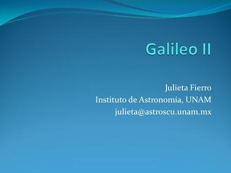 Julieta Fierro Instituto de Astronomía, UNAM