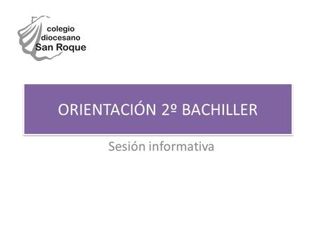ORIENTACIÓN 2º BACHILLER Sesión informativa. ESTRUCTURA PRUEBAS PAU Fase específica Obligatoria y con validez indefinida Fase general Voluntaria y con.