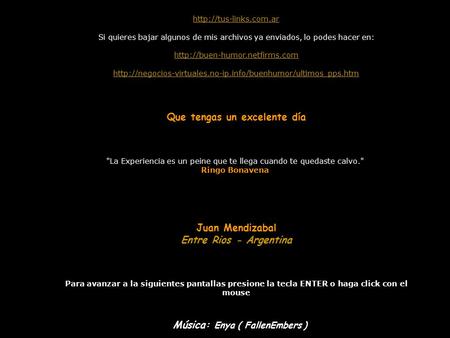 Si quieres bajar algunos de mis archivos ya enviados, lo podes hacer en:
