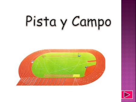 Pista y Campo.