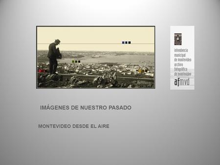 IMÁGENES DE NUESTRO PASADO