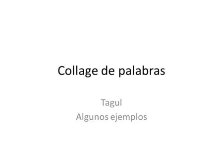 Tagul Algunos ejemplos