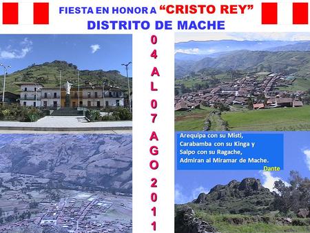 04 AL07AGO2011 FIESTA EN HONOR A “CRISTO REY” DISTRITO DE MACHE Arequipa con su Misti, Carabamba con su Kinga y Salpo con su Ragache, Admiran al Miramar.