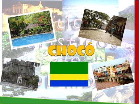 CHOCÓ.