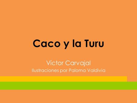 Víctor Carvajal Ilustraciones por Paloma Valdivia