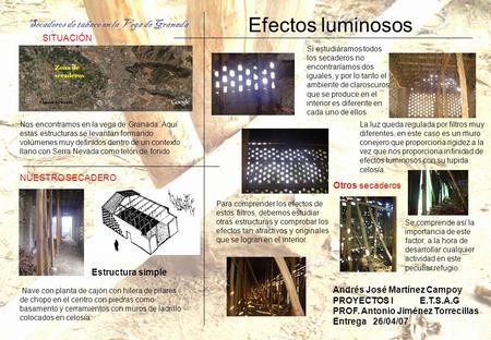 Efectos luminosos Secaderos de tabaco en la Vega de Granada SITUACIÓN