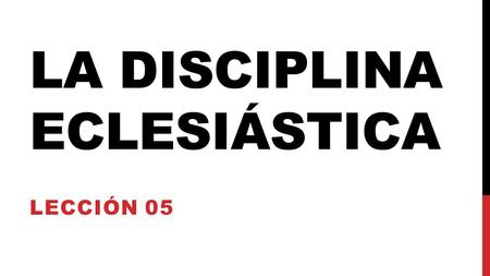 La Disciplina eclesiástica