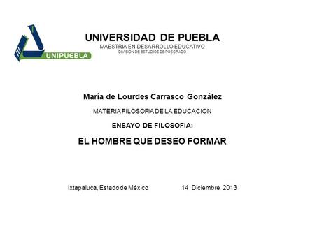 María de Lourdes Carrasco González EL HOMBRE QUE DESEO FORMAR