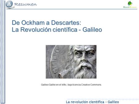 De Ockham a Descartes: La Revolución científica - Galileo