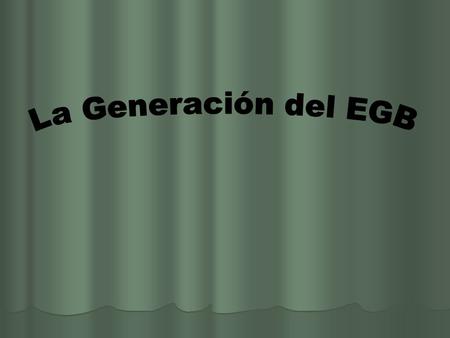 Porque en este país hay una generación de chicos y chicas que crecimos con la EGB. - Nuestras madres quitaban el polvo con Centella', lavaban la vajilla.
