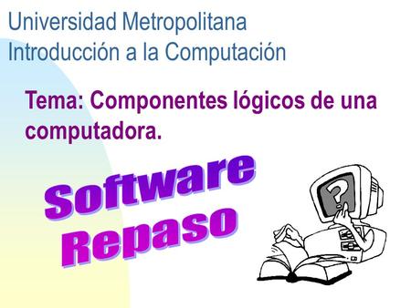 Universidad Metropolitana Introducción a la Computación