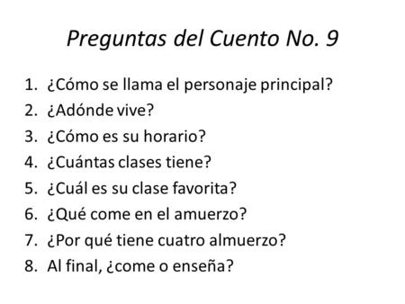 Preguntas del Cuento No. 9