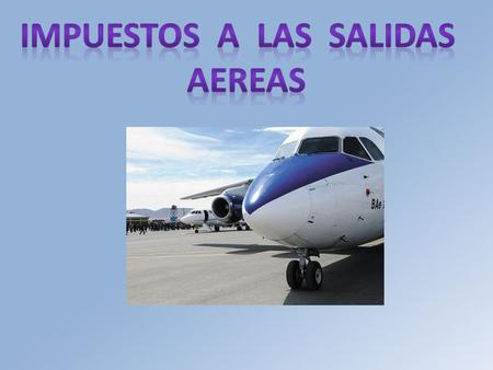 IMPUESTOS A LAS SALIDAS