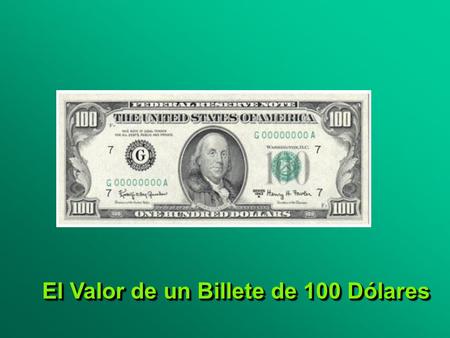 El Valor de un Billete de 100 Dólares