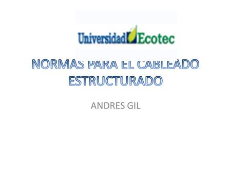 NORMAS PARA EL CABLEADO ESTRUCTURADO