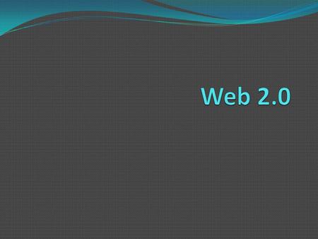 Web 2.0 Comúnmente asociado con aplicaciones web que facilitan el compartir información, la interoperabilidad (capacidad que tiene un sistema, para funcionar.