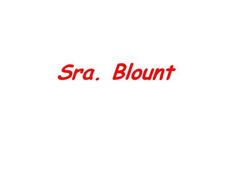 Sra. Blount. Agenda Review Ser & Estar Two Corners (game) Review Present Progressive Tense Activities in groups.