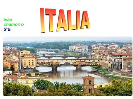 Ivàn chamorro 5ºB. DatosdedeItalia EnItaliaesmuytipicala pizzaysucapitalesRomaRoma.