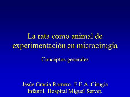 La rata como animal de experimentación en microcirugía