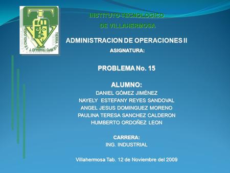 INSTITUTO TECNOLOGICO ADMINISTRACION DE OPERACIONES II