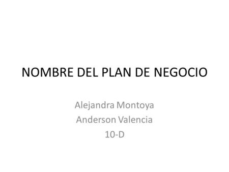 NOMBRE DEL PLAN DE NEGOCIO